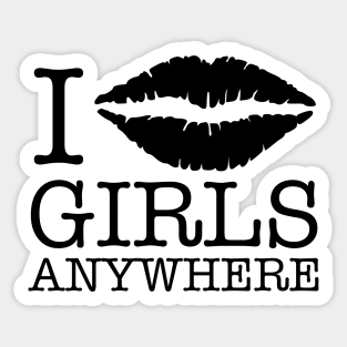 i kiss girls anywhere Sticker